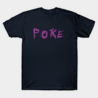 Poke me! Funny meme T-Shirt